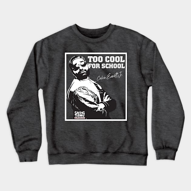 Too Cool For School - Wildcards RPG Crewneck Sweatshirt by Saving Throw Loot